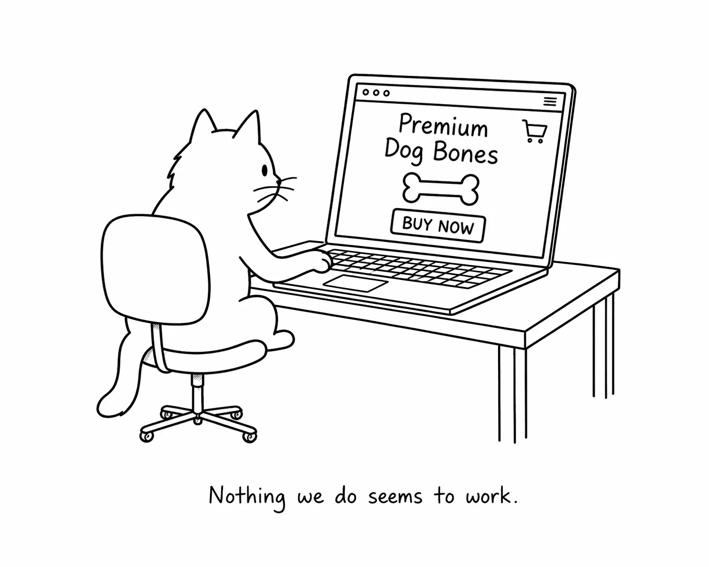 A cat shopping for premium dog bones on a laptop, captioned: Nothing we do seems to work.